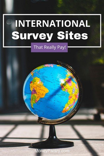 These are truly international survey sites that pay members from around the world to take online surveys...